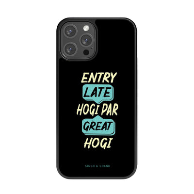 Entry late hogi par great hogi Glass Phone Case