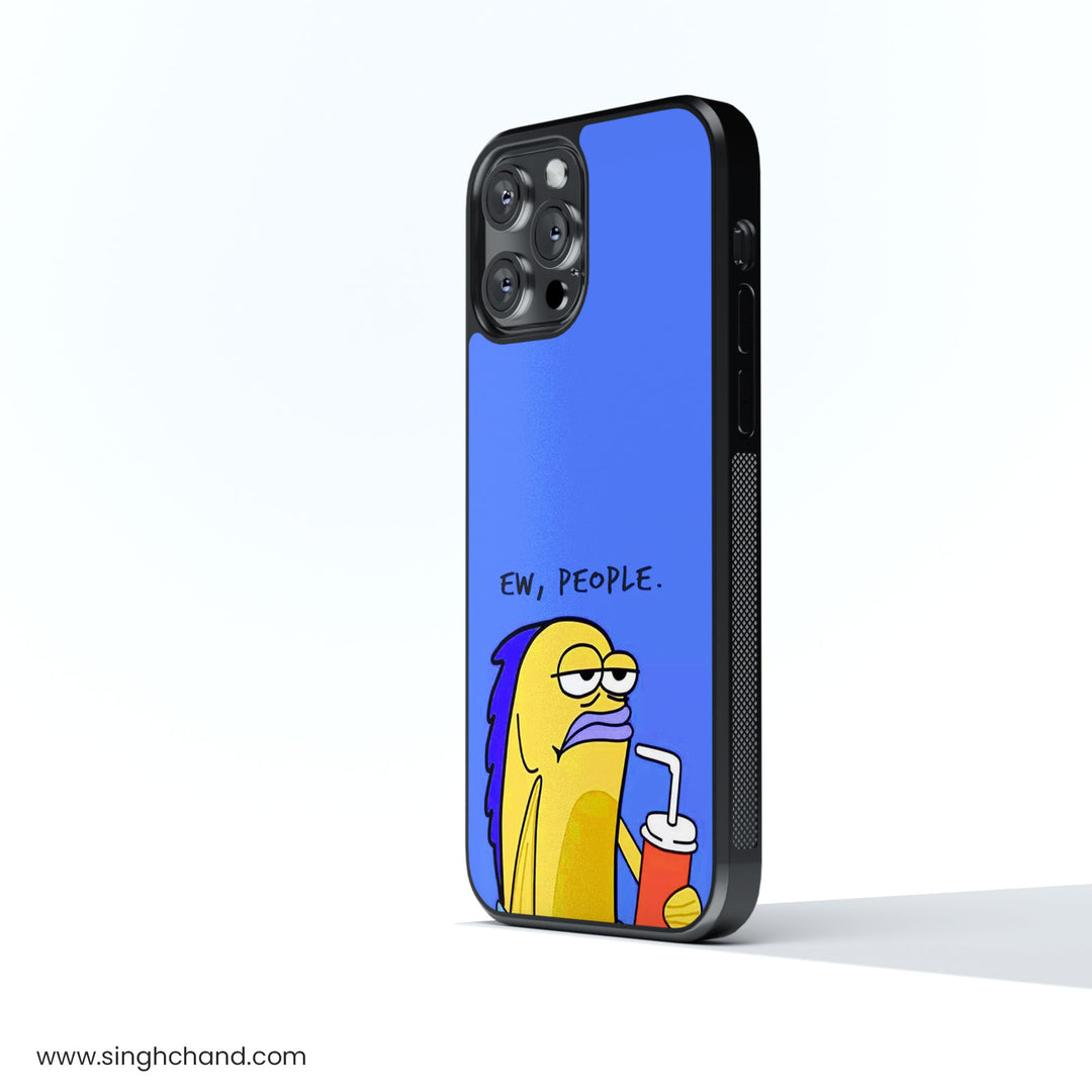 Ew, People Glass Phone Case