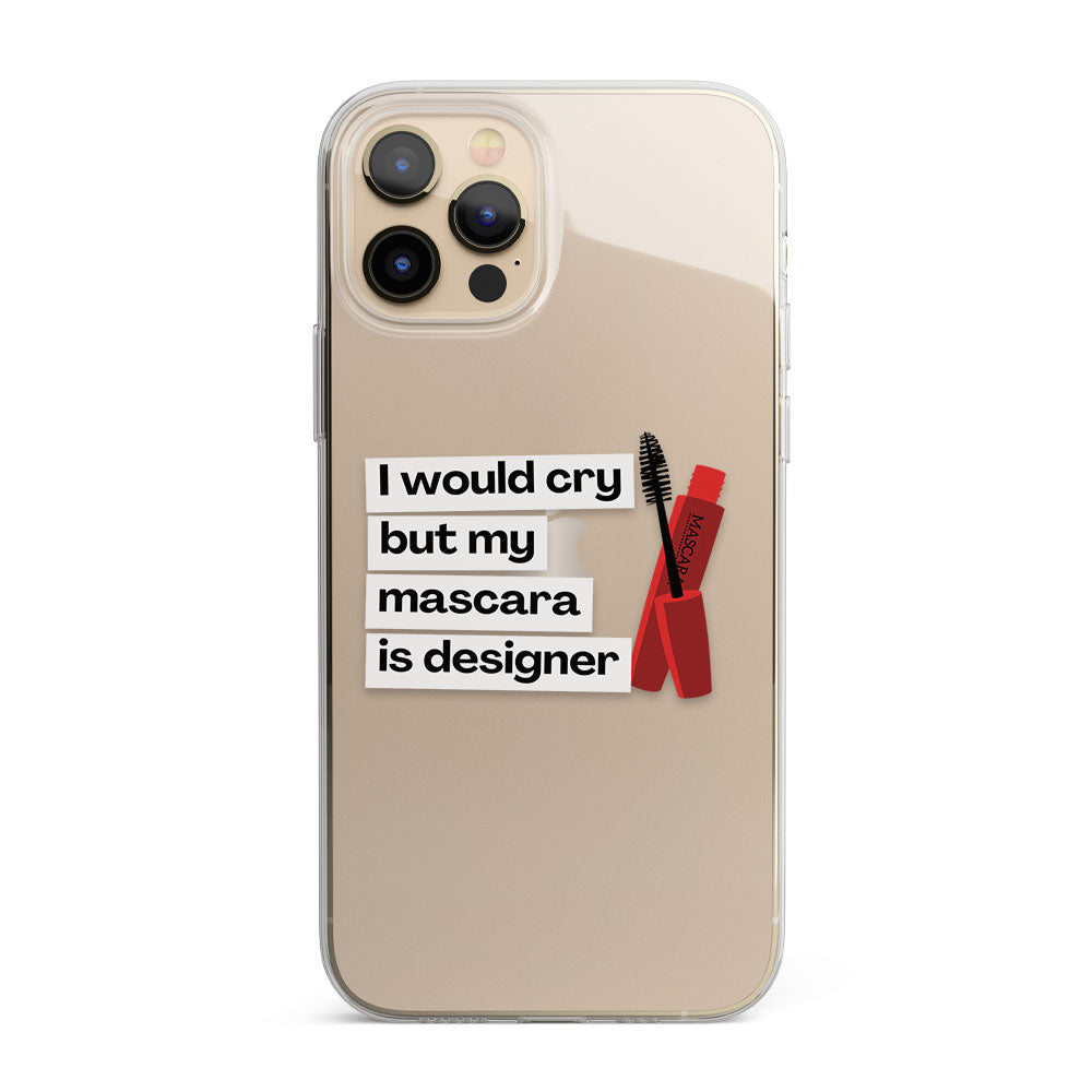 I would cry but my mascara is designer quote Silicon Phone Case