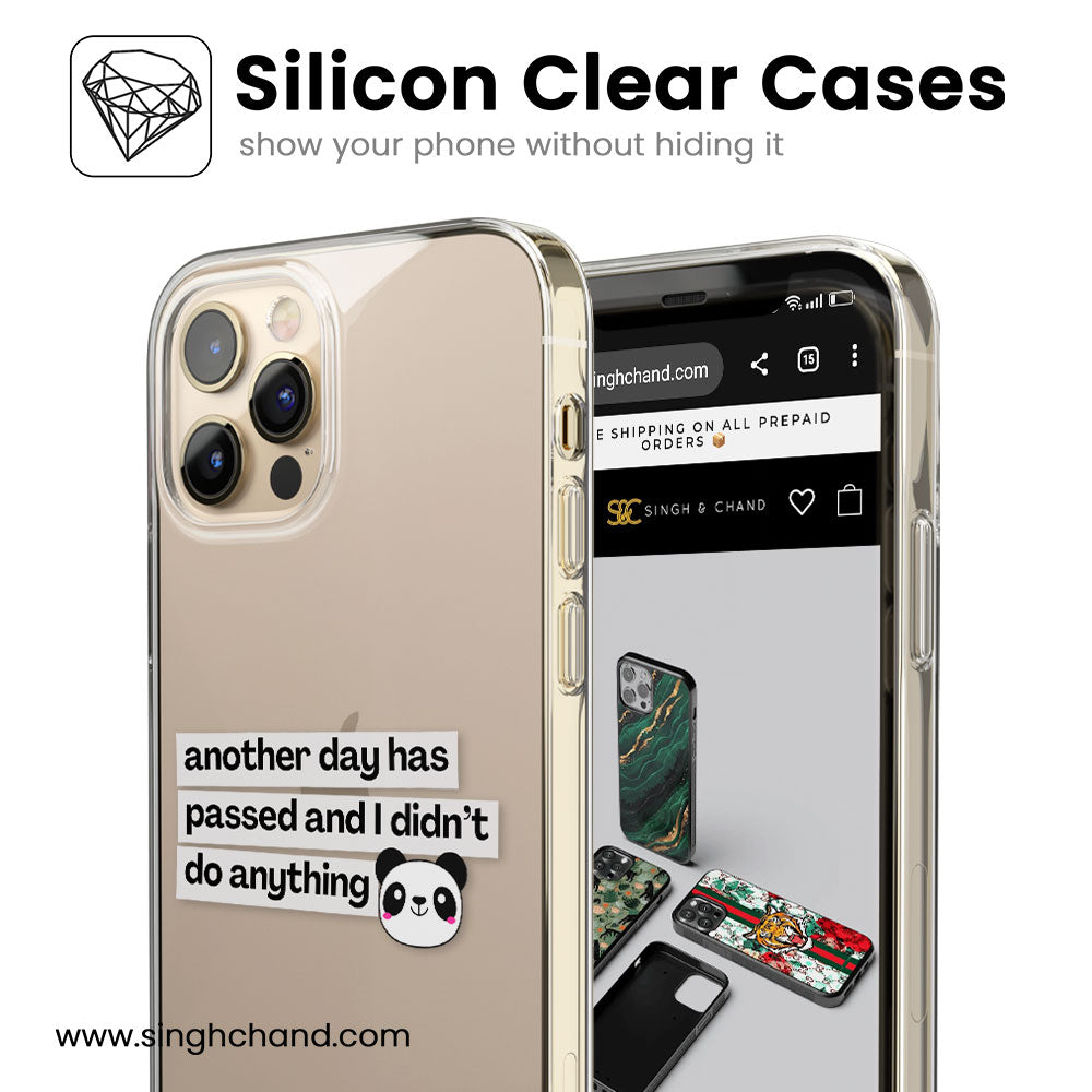 Another day had passed out quote Silicon Phone Case