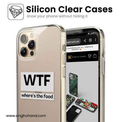 WTF Where is the food quote Silicon Phone Case