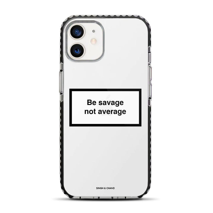 Be savage not average iPhone 12 Mini Stride Phone Case