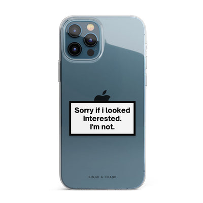 I Am Not Interested Silicon Phone Case