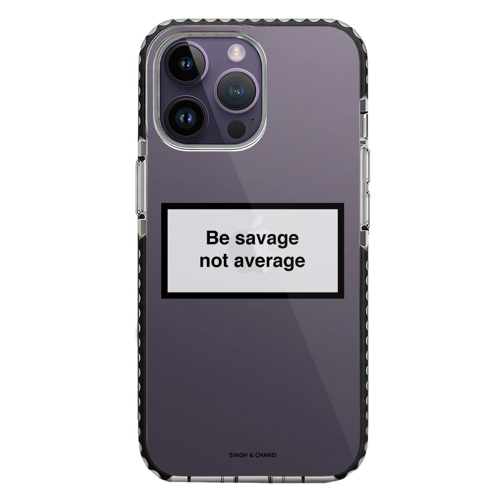 Be savage not average iPhone 14 Pro Max Stride Phone Case