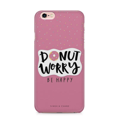"donut worry, BE HAPPY" iPhone 6S Phone Case