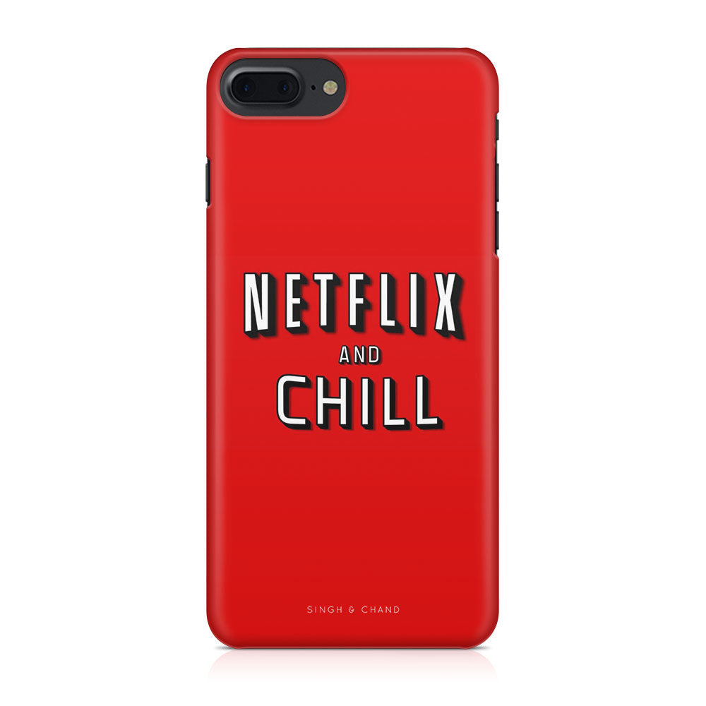 NETFLIX AND CHILL iPhone 7 Plus Phone Case