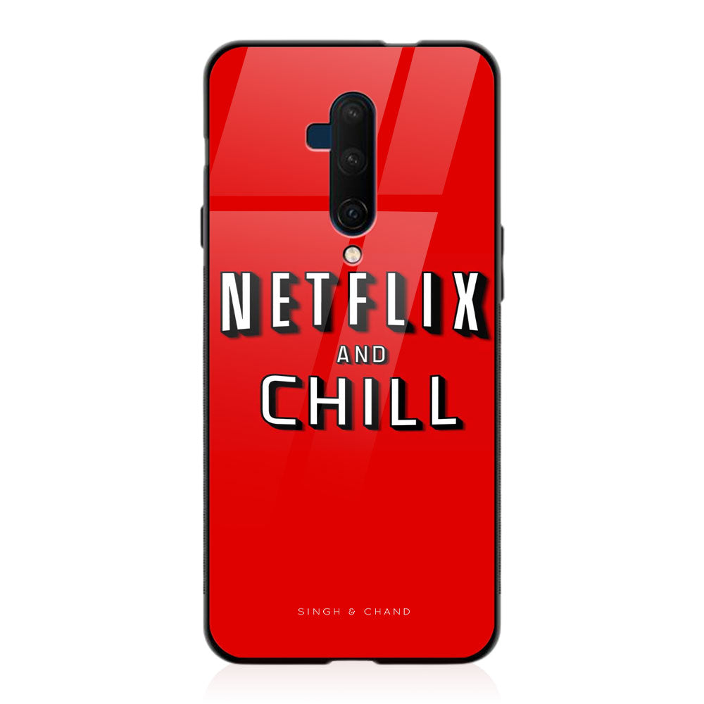 NETFLIX AND CHILL One Plus 7 Pro Phone Case