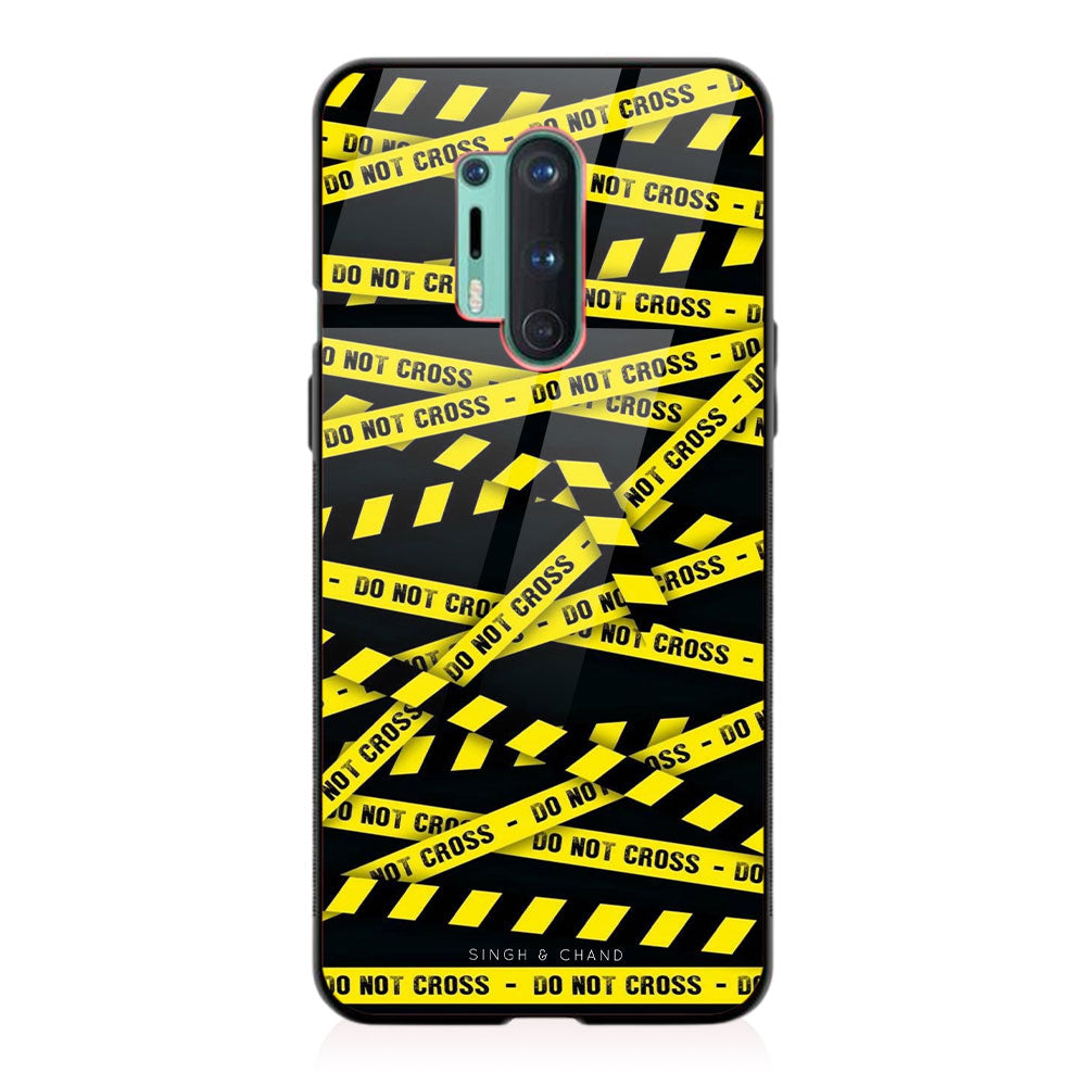 WARNING -DO NOT CROSS  One Plus 8 pro